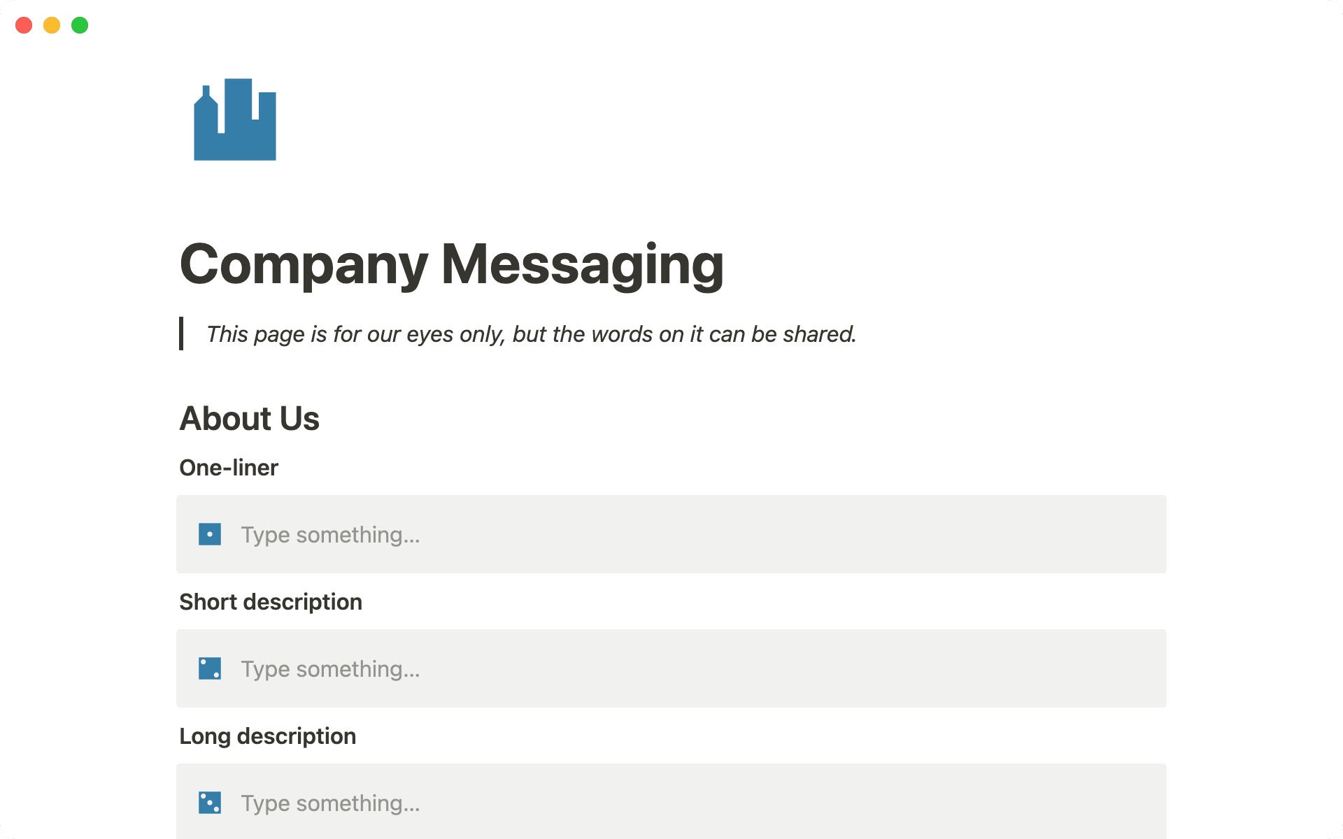 Create a comprehensive company messaging doc so everyone knows what to say and how to say it.